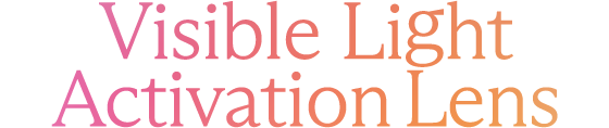 Visible Light Activation Lens